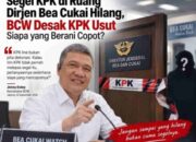 Segel KPK Hilang di Ruang Dirjen Bea Cukai, BCW: Jangan Sampai yang Hilang Bukan Cuma Segelnya